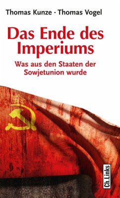 Das Ende des Imperiums (eBook, ePUB) - Kunze, Thomas; Vogel, Thomas