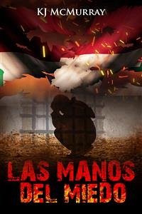 Las Manos Del Miedo (eBook, ePUB) - McMurray, KJ