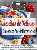 Receitas De Petiscos Dietéticos Anti-Inflamatórios (eBook, ePUB)