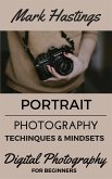 Portrait Photography Techniques & Mindsets (Digital Photography for Beginners, #2) (eBook, ePUB)