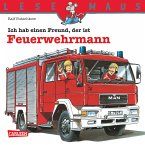 LESEMAUS: Ich hab einen Freund, der ist Feuerwehrmann (fixed-layout eBook, ePUB)
