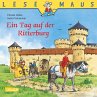LESEMAUS: Ein Tag auf der Ritterburg... - Bild 1