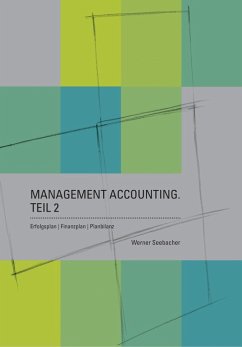 Management Accounting. Teil 2 - Erfolgsplan, Finanzplan, Planbilanz (eBook, ePUB) - Seebacher, Werner