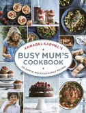 Annabel Karmel's Busy Mum's Cookbook (eBook, ePUB)