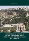 The interpretation theological. liturgical of the desert, of the villages and of the valleys in the Gospel (eBook, ePUB)