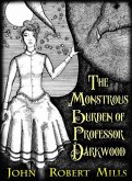 The Monstrous Burden of Professor Darkwood (eBook, ePUB)