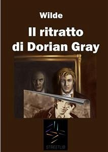 Il ritratto di Dorian Gray (eBook, ePUB) - Wilde, Oscar