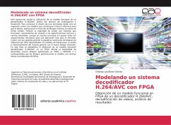 Modelando un sistema decodificador H.264/AVC con FPGA - Landrove Gámez, Orlando