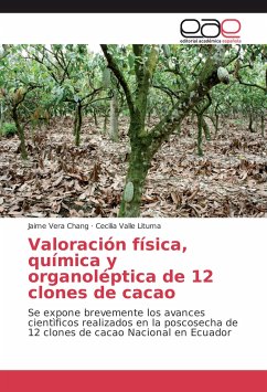 Valoración física, química y organoléptica de 12 clones de cacao - Vera Chang, Jaime;Valle Lituma, Cecilia