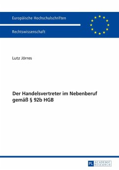 Der Handelsvertreter im Nebenberuf gemäß § 92b HGB - Jörres, Lutz