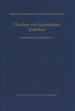 Chariton von Aphrodisias, ,Kallirhoe' - Baumbach, Manuel;Sanz Morales, Manuel
