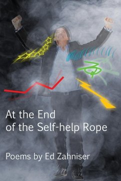 AT THE END OF THE SELF-HELP ROPE - Zahniser, Ed