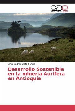 Desarrollo Sostenible en la minería Aurífera en Antioquia - Urieta Gómez, Emiro Andrés