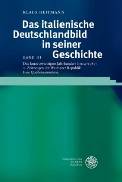 Das kurze zwanzigste Jahrhundert (1914-1989) / Zeitzeugen der Weimarer Republik / Das italienische Deutschlandbild in seiner Geschichte Bd.3/2, Tl.2 - Heitmann, Klaus