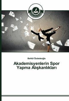 Akademisyenlerin Spor Yapma Al¿¿kanl¿klar¿ - Özdedeoglu, Behlül