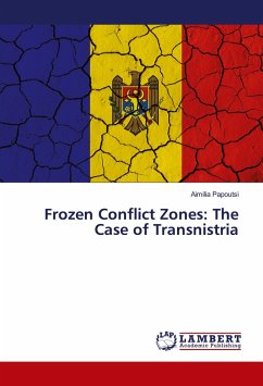 Frozen Conflict Zones: The Case of Transnistria
