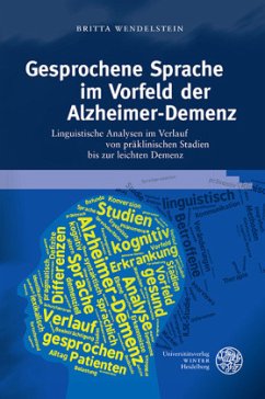 Gesprochene Sprache im Vorfeld der Alzheimer-Demenz - Wendelstein, Britta