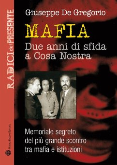 Cover La guerra dei due anni. Memoriale segreto del più grande scontro tra mafia e istituzioni