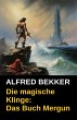 Die magische Klinge: Das Buch Mergun... - Bild 1