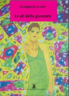 Le ali della gioventù (eBook, ePUB) - Scuteri, Giuseppina