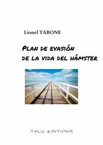 plan de evasión de la vida del hámster (fixed-layout eBook, ePUB) - Tabone, Lionel