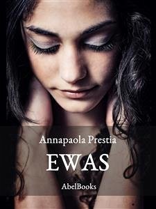 Ewas (eBook, ePUB) - prestia, Annapaola