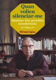 Quan volien silenciar-me : Memòries d'un periodista inconformista