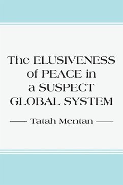 The Elusiveness of Peace in a Suspect Global System - Mentan, Tatah