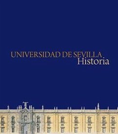 Universidad de Sevilla : historia - Sánchez Mantero, Rafael