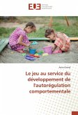 Le jeu au service du développement de l'autorégulation comportementale