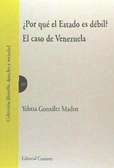 ¿Por qué el Estado es débil? : el caso de Venezuela - González Madriz, Yelitza