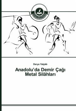 Anadolu¿da Demir Ça¿¿ Metal Silâhlar¿