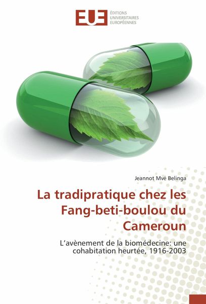 La tradipratique chez les Fang-beti-boulou du Cameroun La tradipratique chez les Fang-beti-boulou du Cameroun