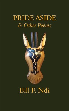 Pride Aside and Other Poems - Ndi, Bill F