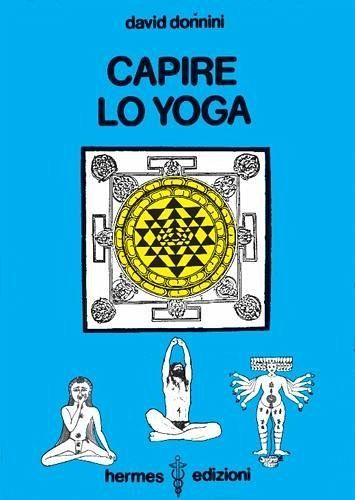 Capire lo yoga Capire lo yoga