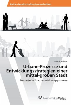Urbane-Prozesse und Entwicklungsstrategien einer mittel-großen Stadt