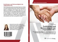 Funktionen und Notwendigkeit der Tagesstätte 60+ - Seyfried, Natalie