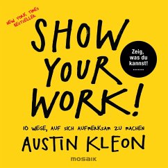 Show Your Work! (eBook, ePUB) - Kleon, Austin