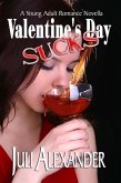 Valentine's Day Sucks (A Young Adult Romance Novella) (eBook, ePUB)