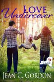 Love Undercover (Upstate NY...where love is a little sweeter, #2) (eBook, ePUB)