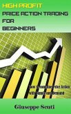High Profit Price Action Trading for Beginners (eBook, ePUB)