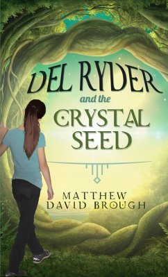 Del Ryder and the Crystal Seed (eBook, ePUB) - Brough, Matthew