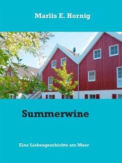 Summerwine (eBook, ePUB) - Hornig, Marlis E.