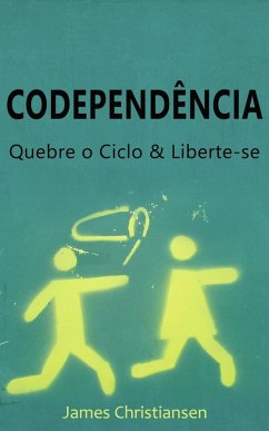 Cover Codependência: Quebre o Ciclo & Liberte-se (eBook, ePUB)