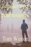 Tous les trois pour toujours (eBook, ePUB)