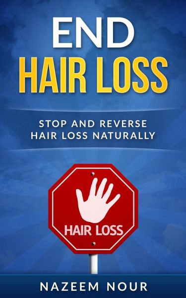 End Hair Loss (eBook, ePUB) End Hair Loss (eBook, ePUB)