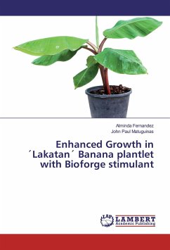 Enhanced Growth in ´Lakatan´ Banana plantlet with Bioforge stimulant - Fernandez, Alminda;Matuguinas, John Paul