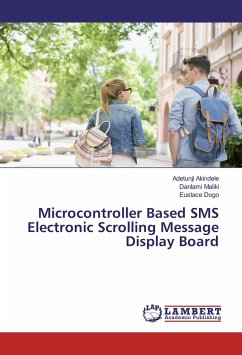 Microcontroller Based SMS Electronic Scrolling Message Display Board