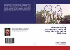Communicating Chautauqua in the Ohio Valley Sandusky Indian Evolution - Schnell, Jim