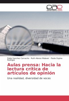 Aulas prensa: Hacia la lectura crítica de artículos de opinión - Sanchez Camacho, Pablo;Malaver, Ruth Alonso;Ospina Rodrigez, Paola